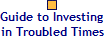 Unconventional Guide to Investing in Troubled Times