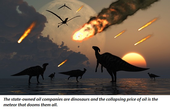 Oil Dinosaurs Face Extinction: State Oil Companies And The Meteor-Strike Of Low Oil Prices thumbnail